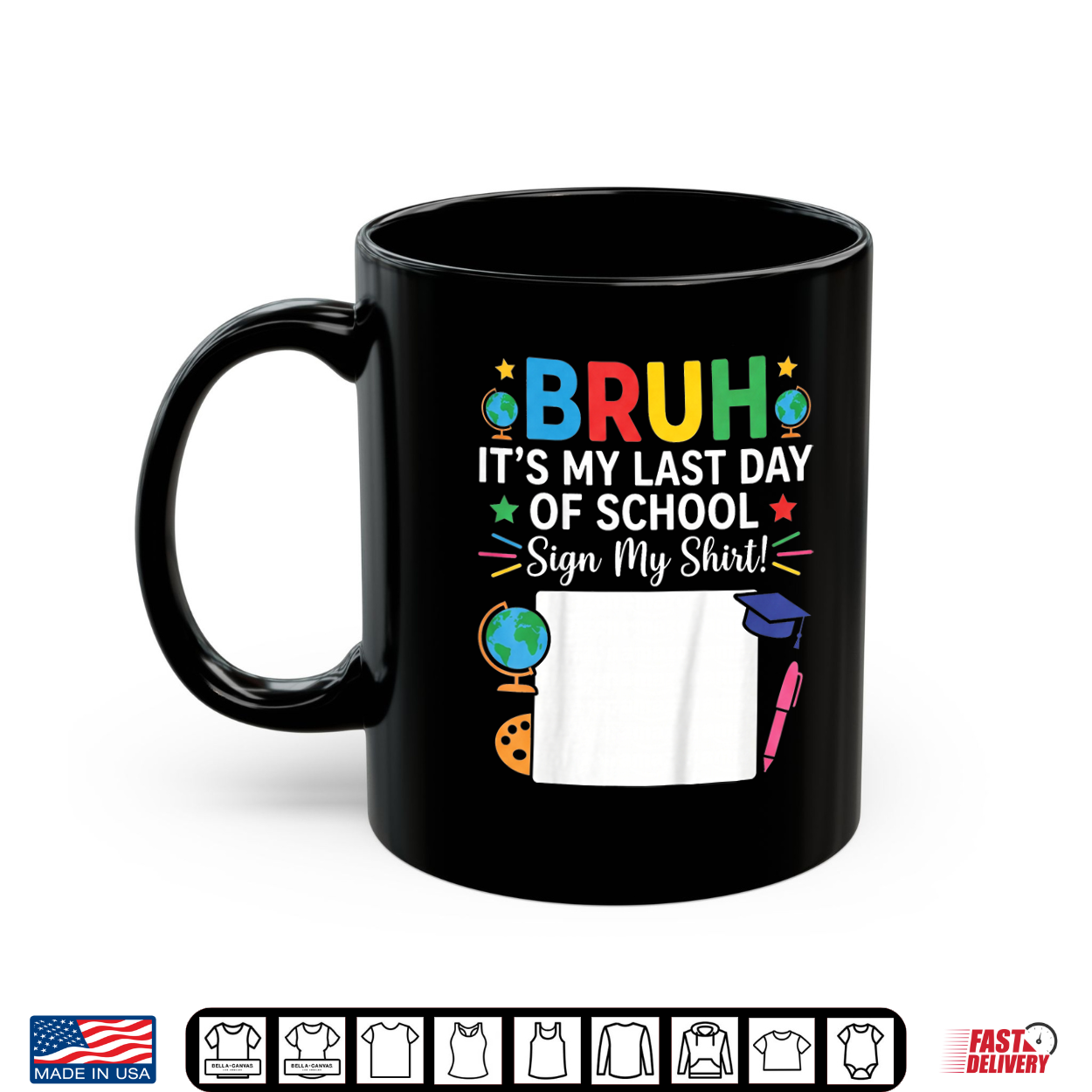 Autograph Graduation Bruh It’S My Last Day Of School Sign Shirt Autograph Graduation Bruh It’S My Last Day Of School Sign Shirt