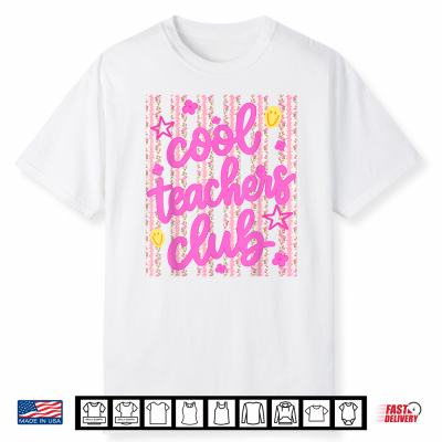Cool Teacher Club Back To School Happy First Day Of School Shirt
