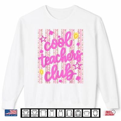 Cool Teacher Club Back To School Happy First Day Of School Shirt 2 Sweatshirt Cool Teacher Club Back To School Happy First Day Of School Shirt