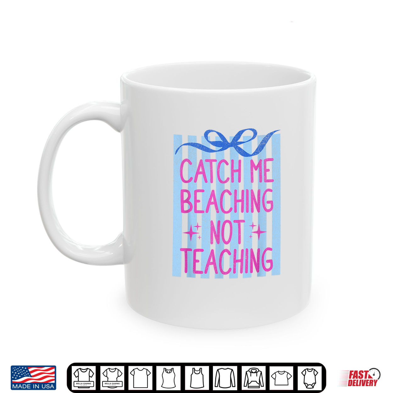 Catch Me Beaching Not Teaching Teacher Summer Vacation Shirt