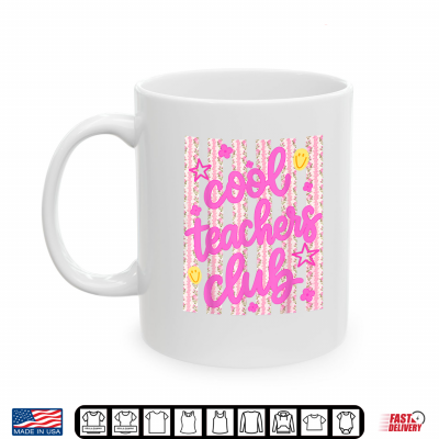 Cool Teacher Club Back To School Happy First Day Of School Shirt 3 Mug Cool Teacher Club Back To School Happy First Day Of School Shirt