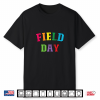 Field Day 2026 Colorful For School Teacher Student Team Shirt