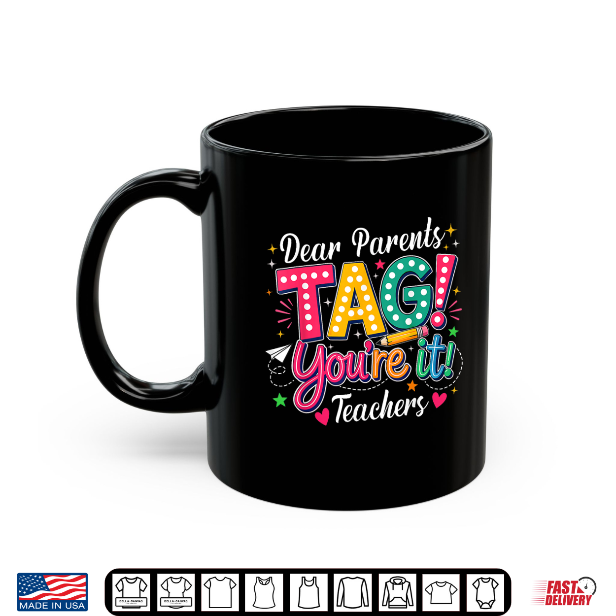 Dear Parents Tag You’Re It Love Teacher Last Day Of School Shirt Dear Parents Tag You’Re It Love Teacher Last Day Of School Shirt
