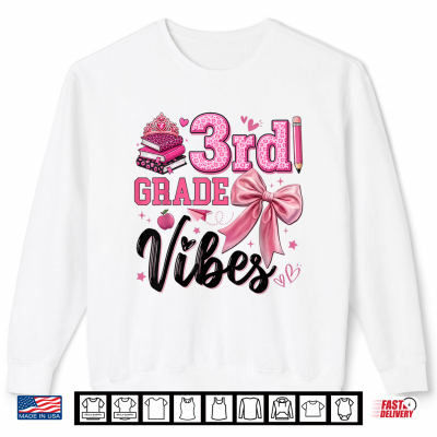 Sweatshirt First Day Of 3rd Grade Vibes Pink Bow Student Teacher Shirt