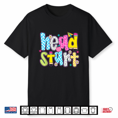Head Start Teacher Homeschool Headstart Student Back To School Shirt