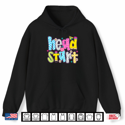 Hoodie Head Start Teacher Homeschool Headstart Student Back To School Shirt