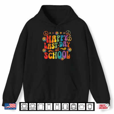 Happy Last Day Of School Teacher Student End Of Year Shirt 1 Hoodie Happy Last Day Of School Teacher Student End Of Year Shirt