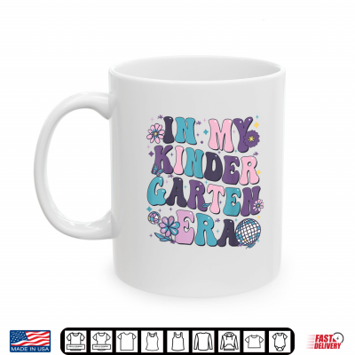 In My Kindergarten Era 1St Day Of Back To School Teacher Student Shirt 3 Mug In My Kindergarten Era 1st Day Of Back To School Teacher Student Shirt