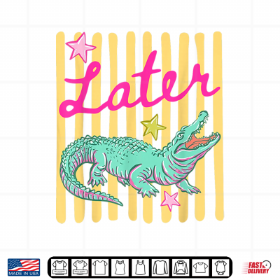 Design Later Gator Alligator Preppy Last Day Teacher Student Shirt