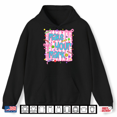 Hoodie Make Your Mark Happy Dot Day 2026 Coquette Bow Teacher Student Shirt