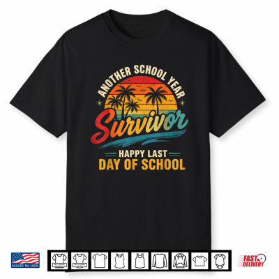 Another School Year Survivor Last Day Of School Teacher Student Shirt