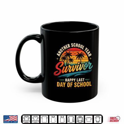 Mug Another School Year Survivor Last Day Of School Teacher Student Shirt