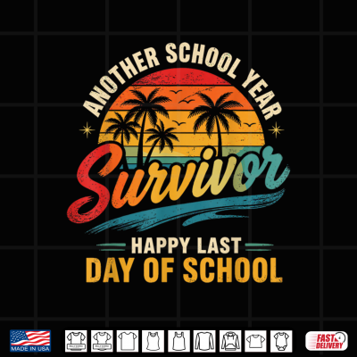 Design Another School Year Survivor Last Day Of School Teacher Student Shirt