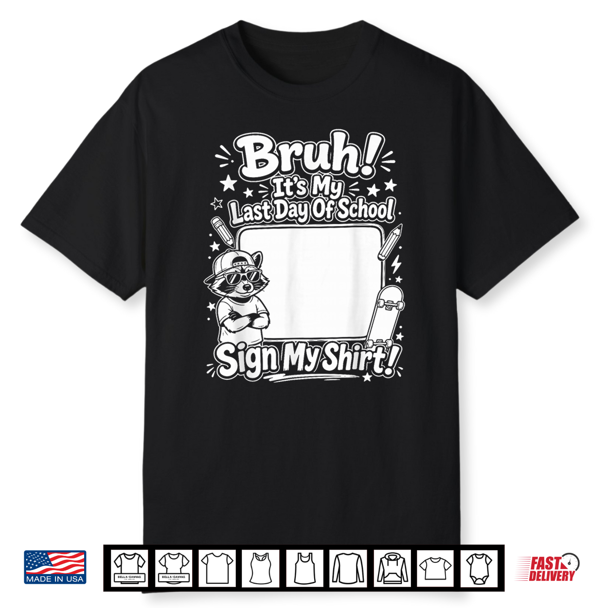 Bruh It’S My Last Day Of School Sign Shirt Student Shirt