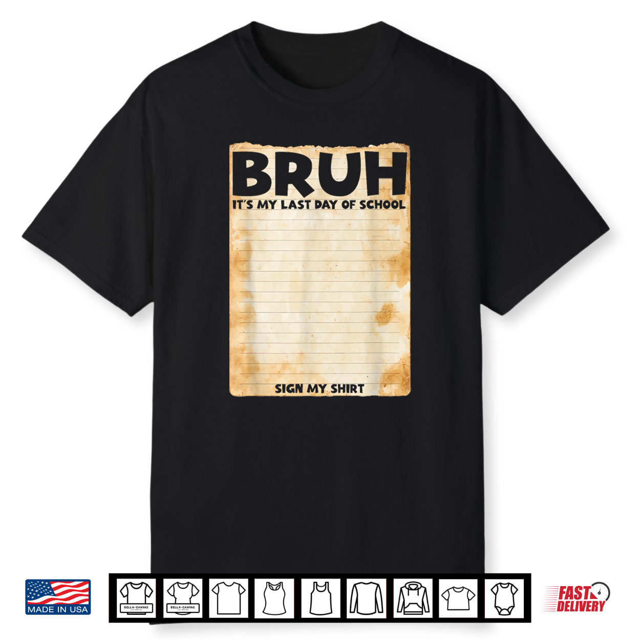 Bruh Sign My Shirt Bruh It’S My Last Day Of School Sign Shirt