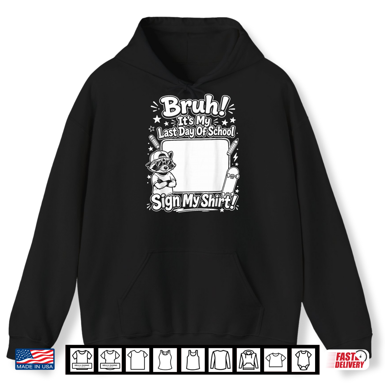 Bruh It’S My Last Day Of School Sign Shirt Student Shirt