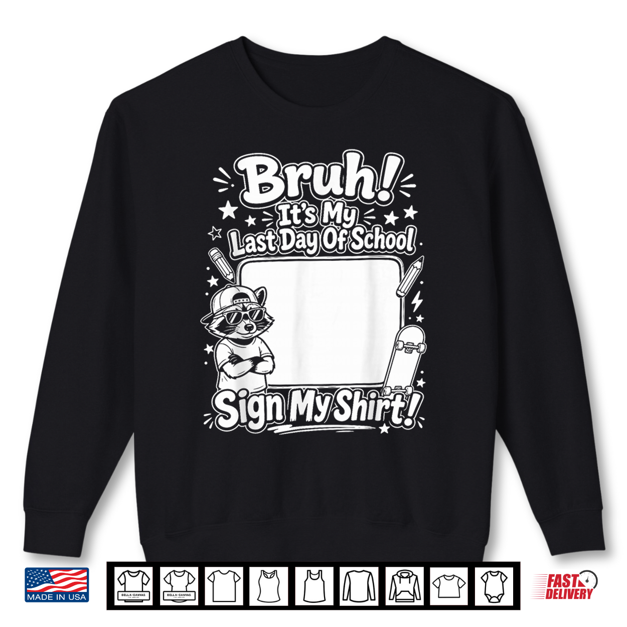 Bruh It’S My Last Day Of School Sign Shirt Student Shirt