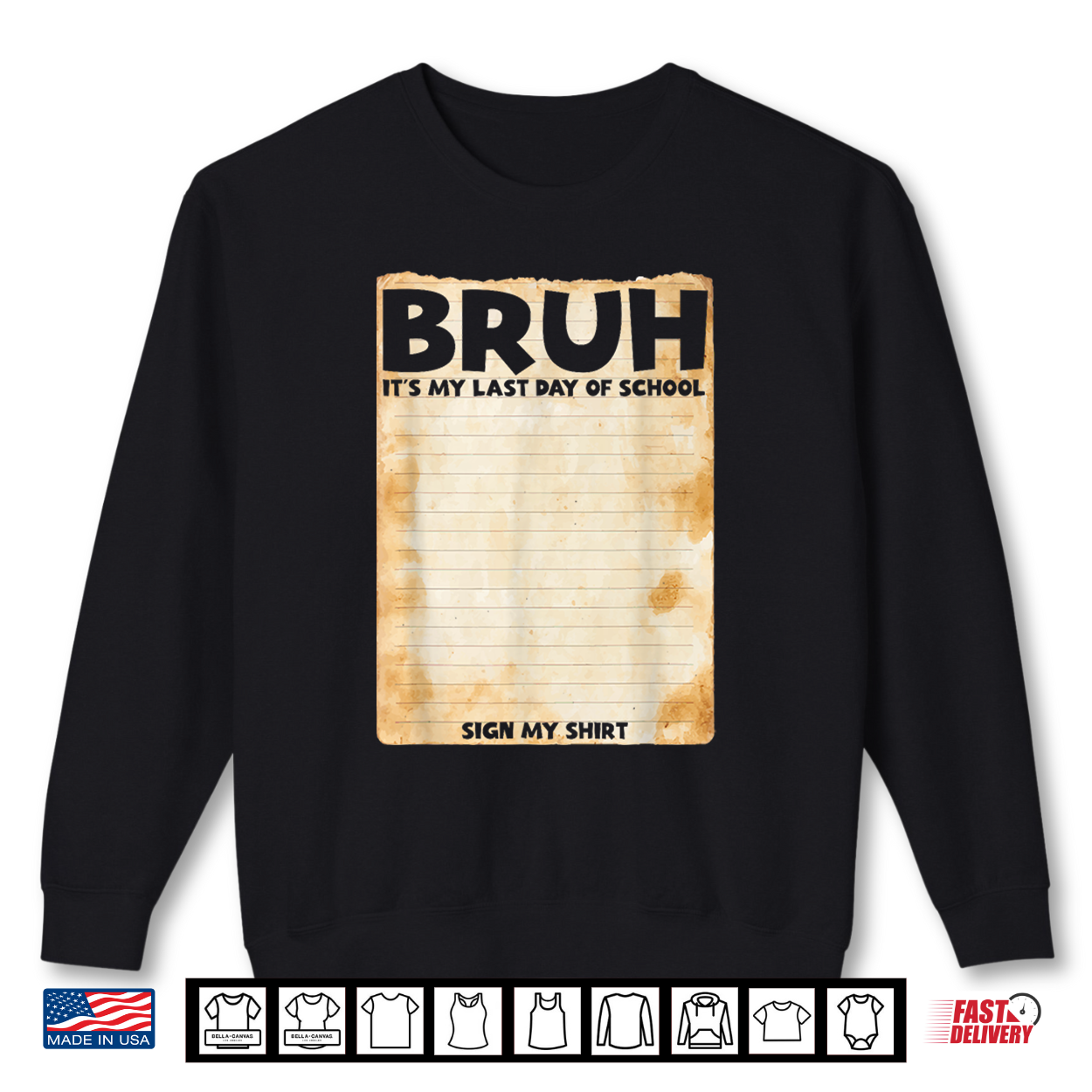 Bruh Sign My Shirt Bruh It’S My Last Day Of School Sign Shirt