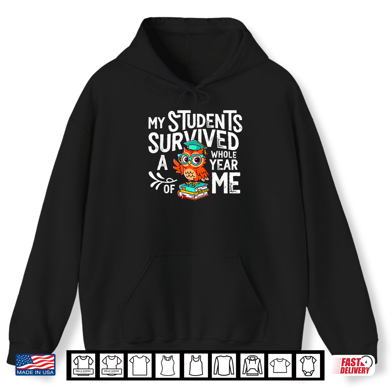 My Students Survive Whole Year Of Me Last Day Of School Teacher Shirt My Students Survive Whole Year Of Me Last Day Of School Teacher Shirt