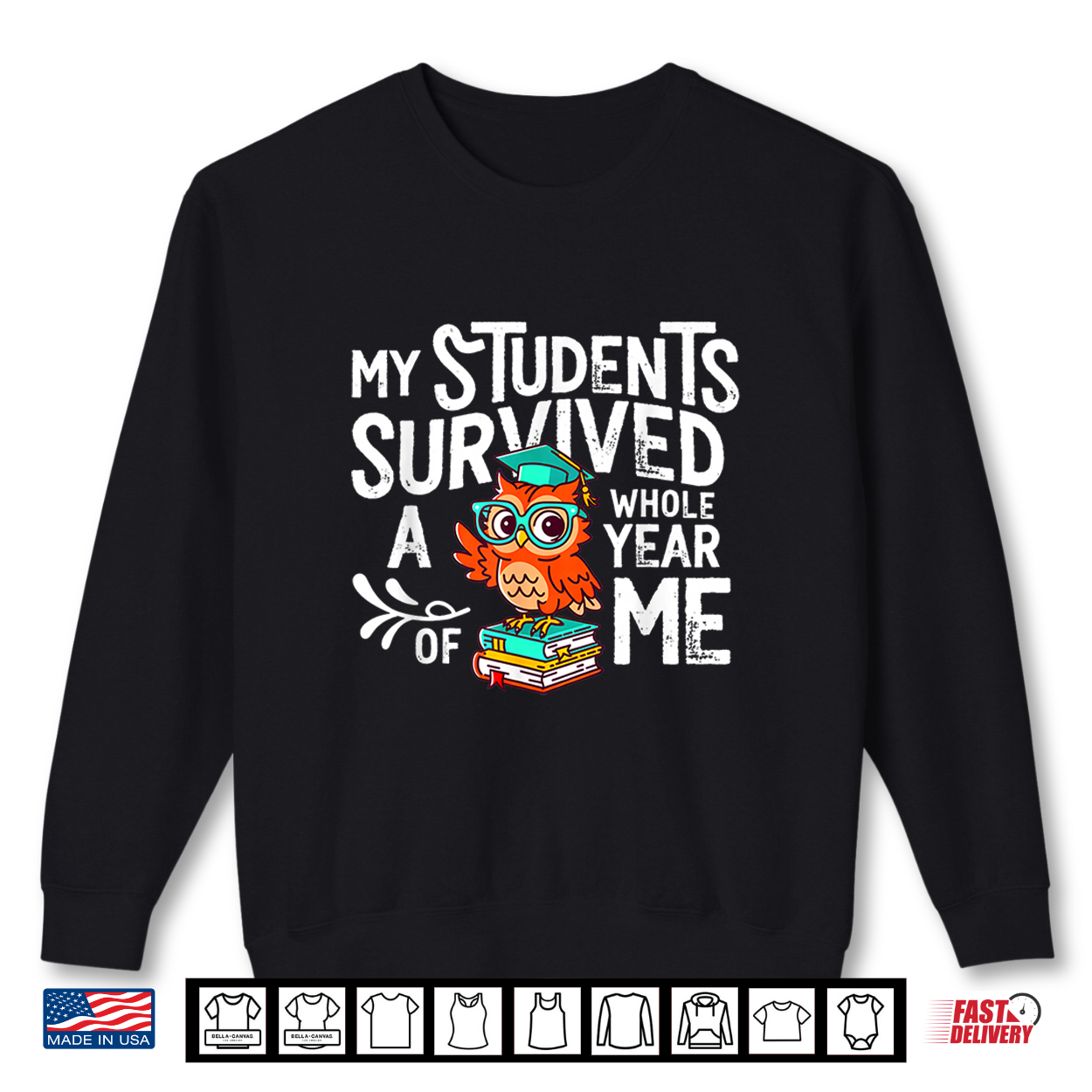My Students Survive Whole Year Of Me Last Day Of School Teacher Shirt My Students Survive Whole Year Of Me Last Day Of School Teacher Shirt