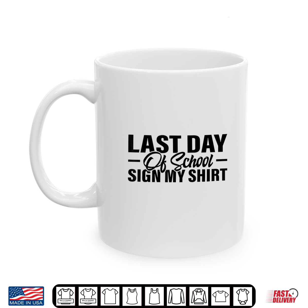 Last Day Of School Sign My Shirt Student Teacher Shirt Last Day Of School Sign My Shirt Student Teacher Shirt