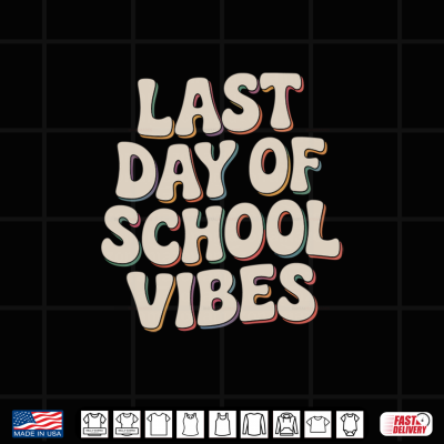 Design Last Day Of School Vibes Student Teacher Fun Shirt