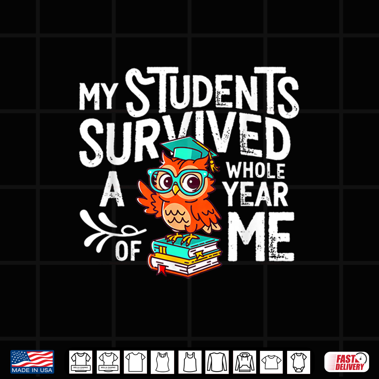 My Students Survive Whole Year Of Me Last Day Of School Teacher Shirt My Students Survive Whole Year Of Me Last Day Of School Teacher Shirt