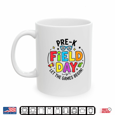 Mug Pre K Field Day 2026 Let The Games Begin Teacher Student Shirt