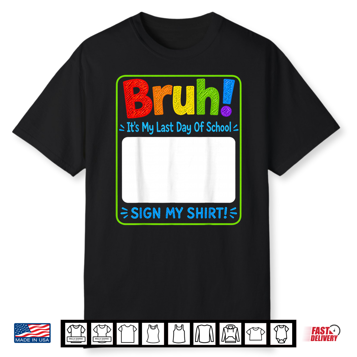 Student Sign Bruh It’S My Last Day Of School Sign Shirt Student Sign Bruh It’S My Last Day Of School Sign Shirt