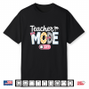 Teacher Mode Off Shirt End Of The Year Funny Hello Summer Shirt