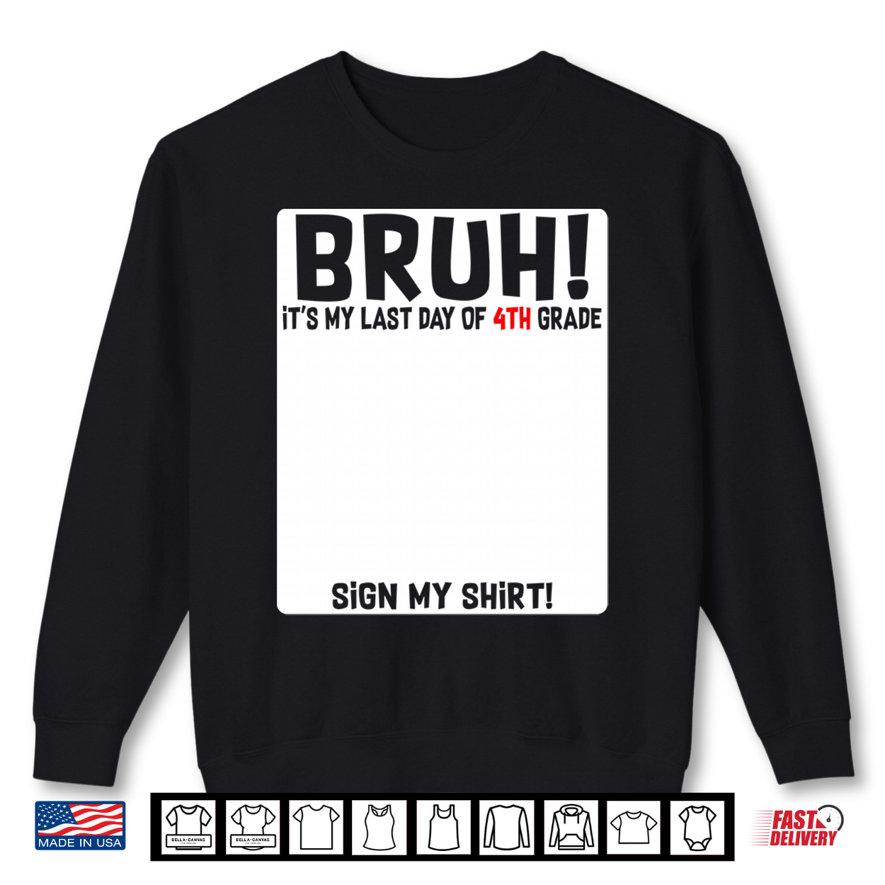 Student Signature Bruh It’S My Last Day Of 4Th Grade Sign Shirt Student Signature Bruh It’S My Last Day Of 4Th Grade Sign Shirt