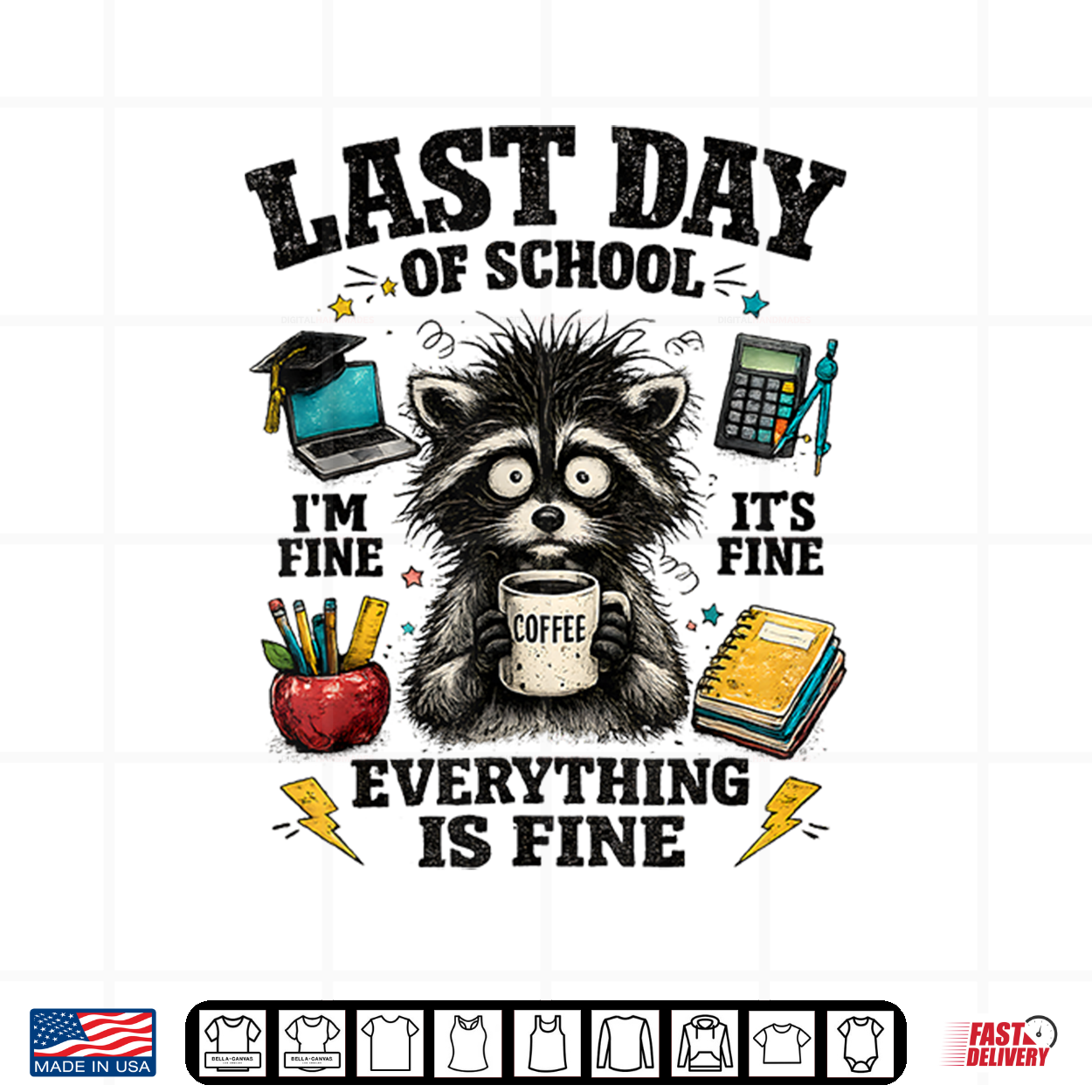 Teachers Last Day Of School Funny Everything Is Fine Raccoon Shirt Teachers Last Day Of School Funny Everything Is Fine Raccoon Shirt