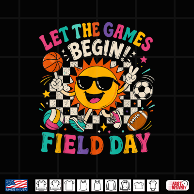 Field Day 2026 Let The Games Begin Teacher Field Day Shirt 4 Design Field Day 2026 Let The Games Begin Teacher Field Day Shirt