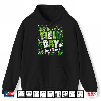 Field Day Green Team Student Teacher Field Day Games Shirt 1 Hoodie Field Day Green Team Student Teacher Field Day Games Shirt