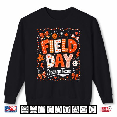 Sweatshirt Field Day Orange Team Student Teacher Field Day Games Shirt