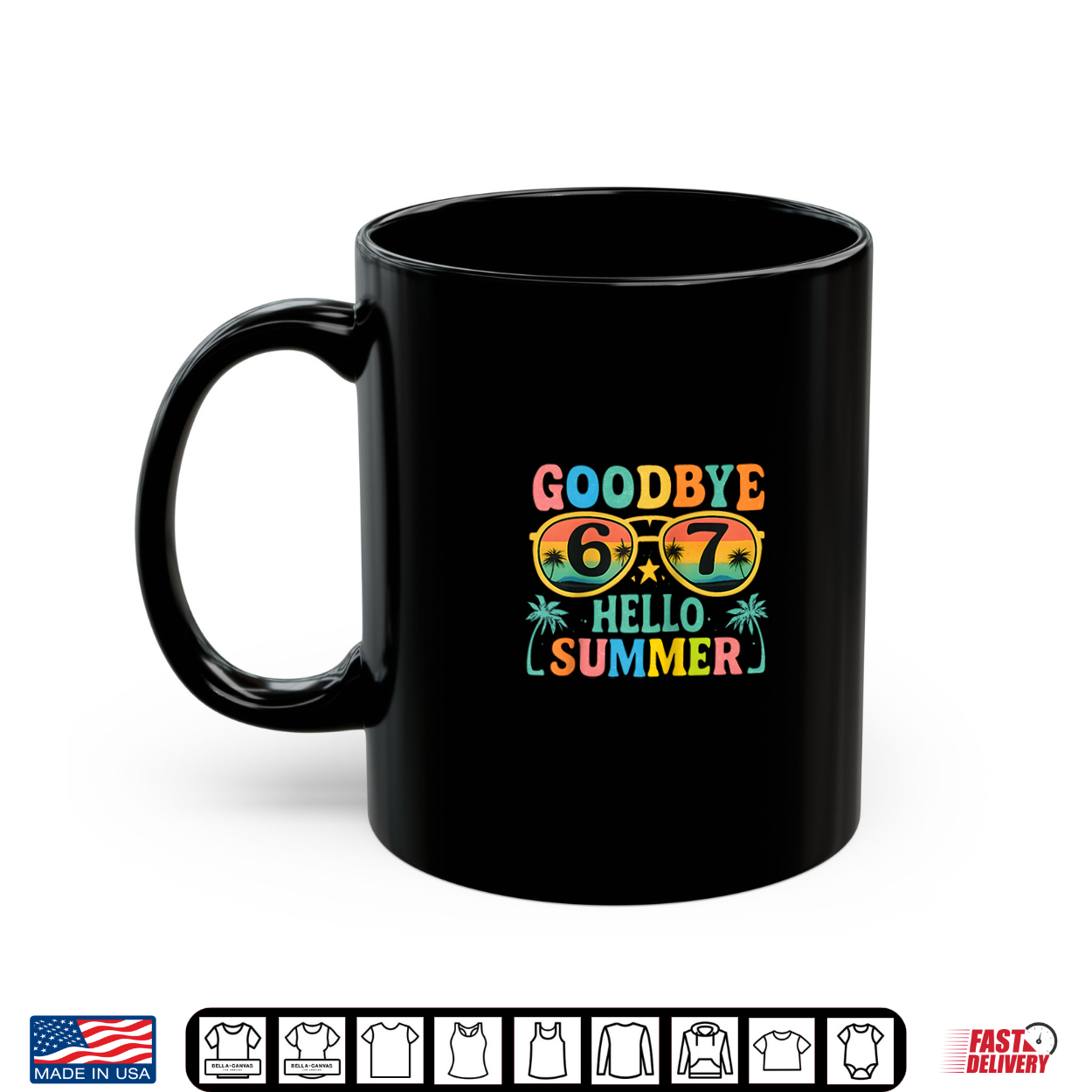 Goodbye 6 7 Hello Summer Last Day Of School 2026 Teacher Student Shirt