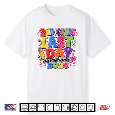 Last Day Of School Autographs 2025 2026 2Nd Grade Graduation Shirt