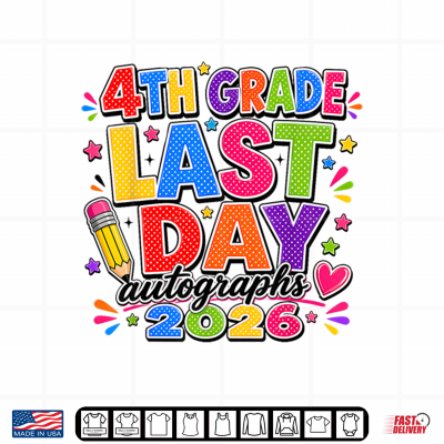 Design Last Day Of School Autographs 2025 2026 4th Grade Graduation Shirt