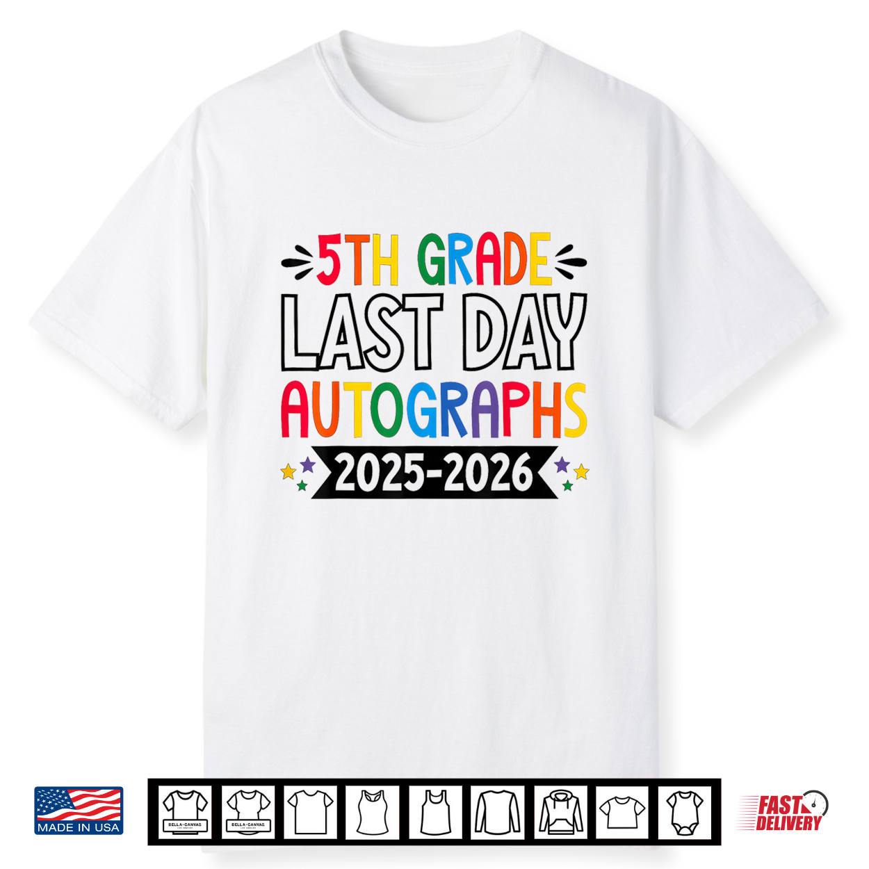 Last Day Of School Autographs 2025 2026 5Th Grade Graduation Shirt
