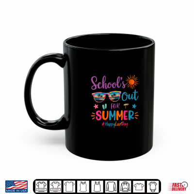 School'S Out For Summer Teacher Last Day Of School Shirt 3 Mug Schools Out For Summer Teacher Last Day Of School Shirt