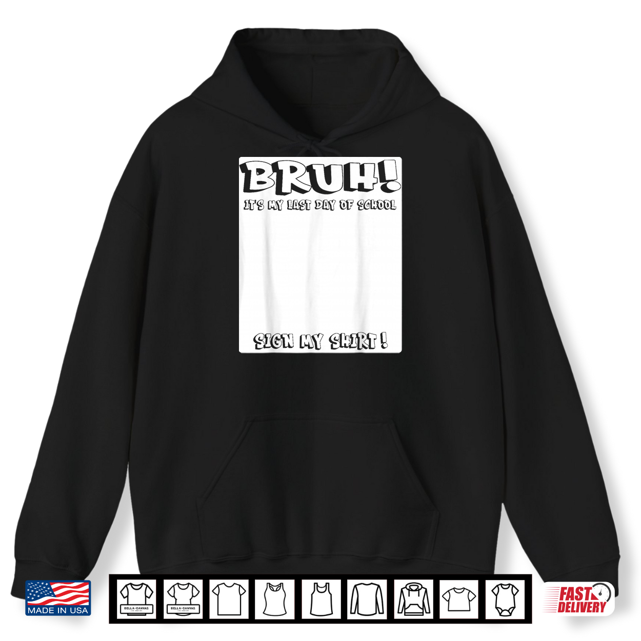 Signature Bruh It’S My Last Day Of School Sign Shirt