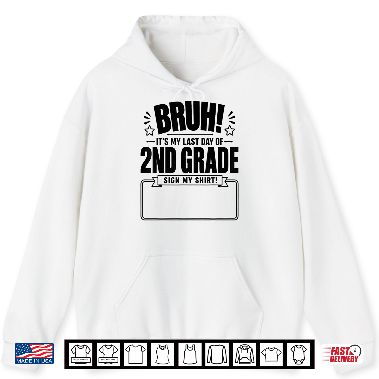 Student Signature Bruh It’S My Last Day Of 2Nd Grade Sign Shirt
