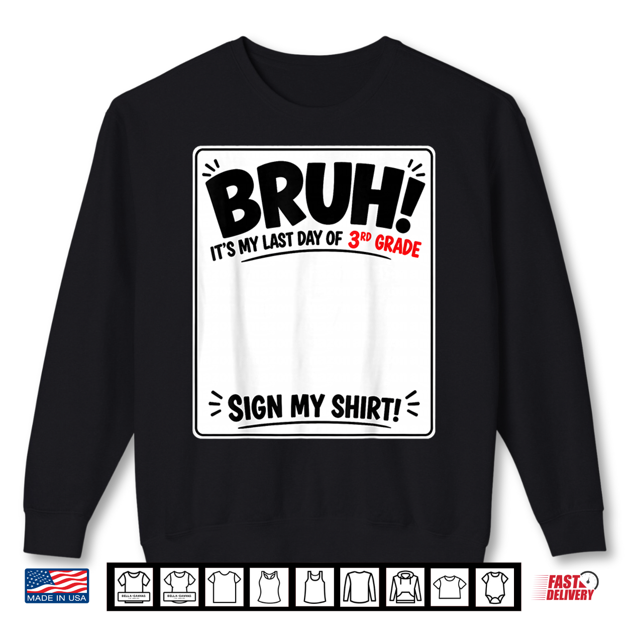 Student Signature Bruh It’S My Last Day Of 3Rd Grade Sign Shirt