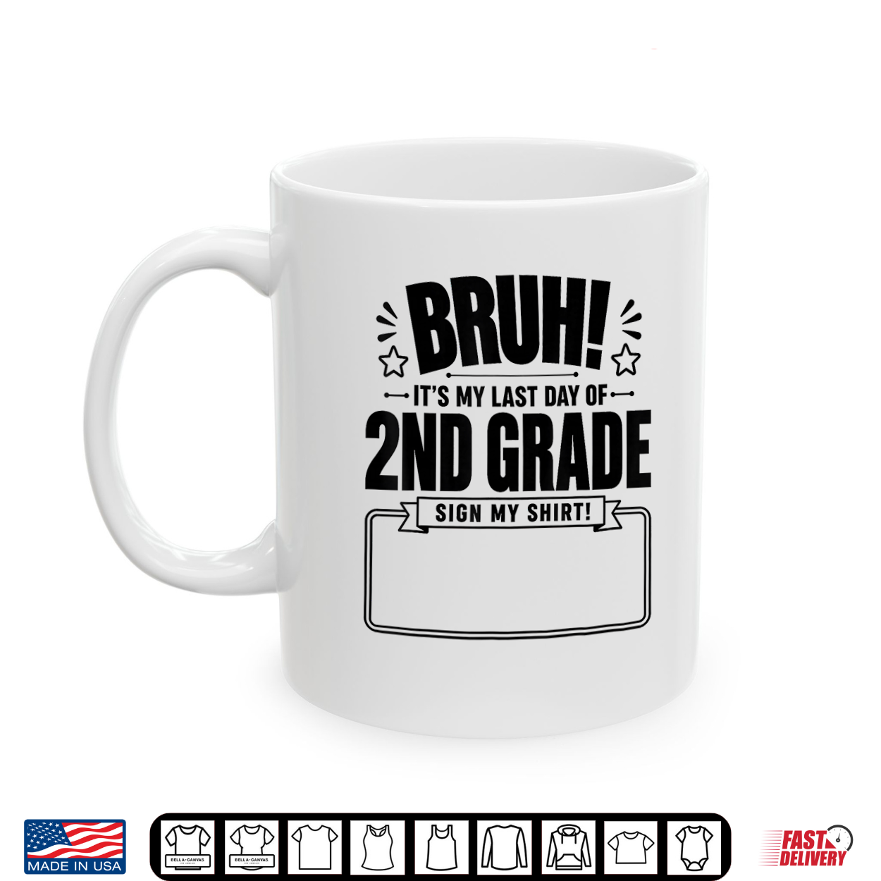 Student Signature Bruh It’S My Last Day Of 2Nd Grade Sign Shirt