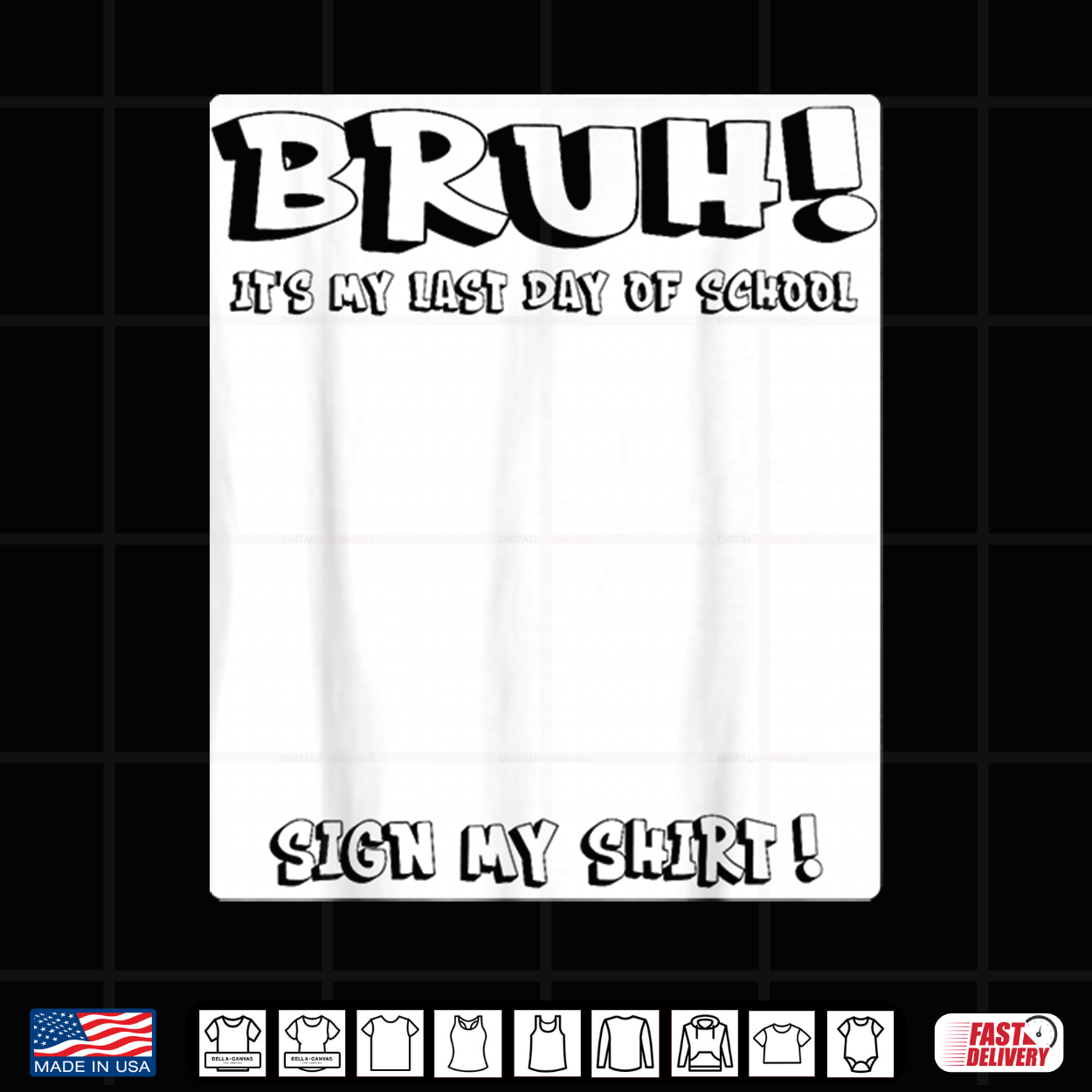 Signature Bruh It’S My Last Day Of School Sign Shirt