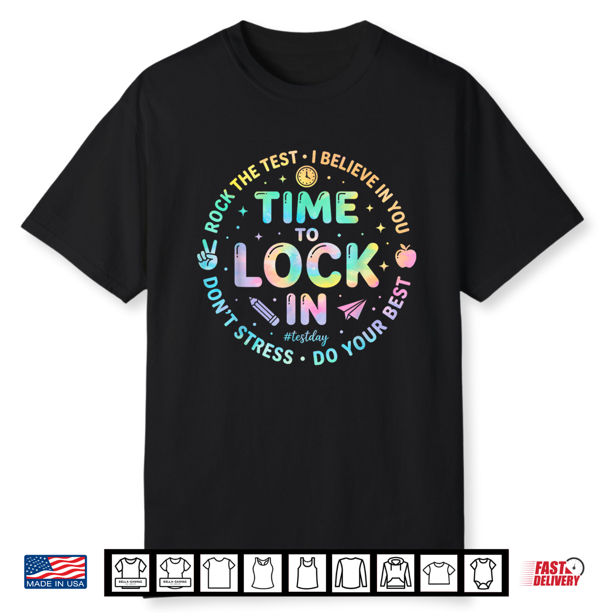 Test Day Time To Lock In Tie Dye State Testing Day Teacher Shirt