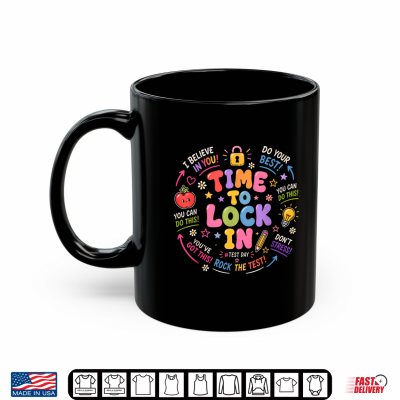 Mug Time To Lock In Test Day Teacher Testing Day School Teacher Shirt