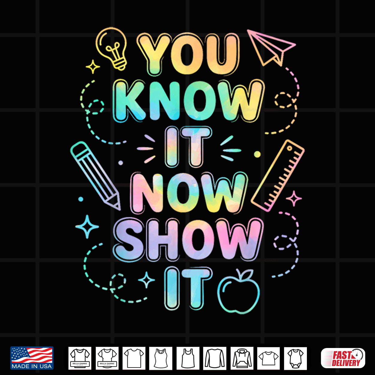You Know It Now Show It Test Day Tie Dye Teacher Student Shirt