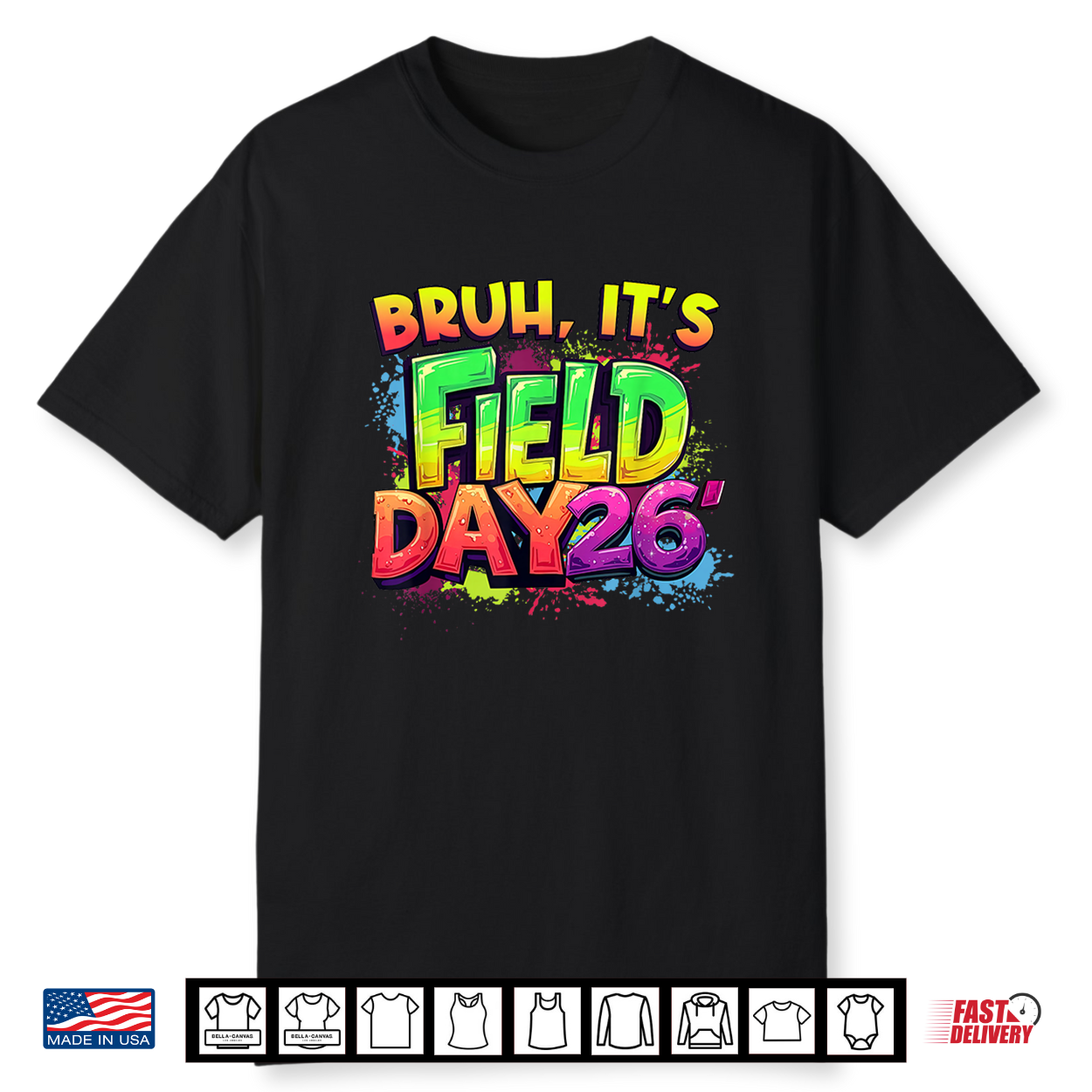 Bruh It’S Field Day Happy Field Day Teacher Student Shirt