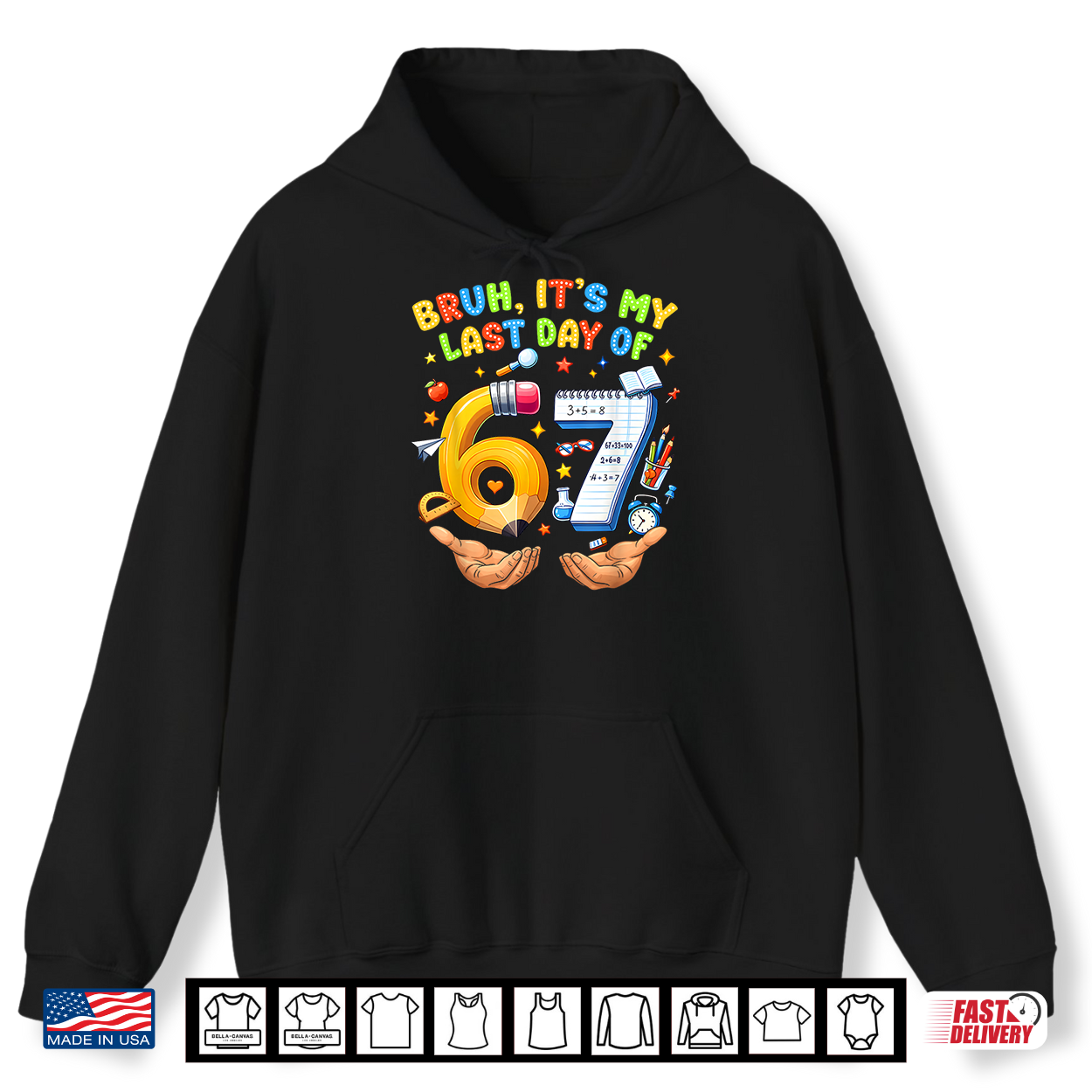 Bruh It’S My Last Day Of 6 7 School Six Seven Meme Teacher Shirt